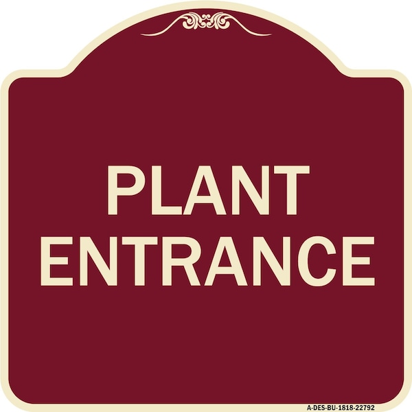 Traffic Entrance Plant Entrance Heavy-Gauge Aluminum Architectural Sign, 18" x 18", BU-1818-22792
